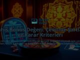 Bahis-Bonus-Degeri-Cevirme-Sartlari-ve-Karar-Kriterleri-overlay-1788171017.jpg