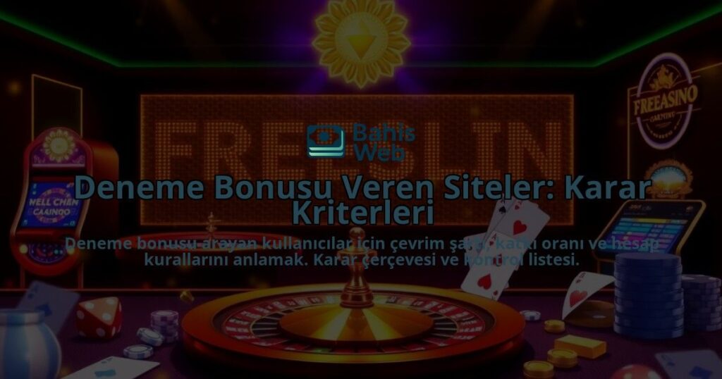 Deneme-Bonusu-Veren-Siteler-Karar-Kriterleri-overlay-1788174477.jpg
