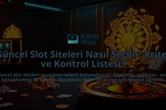 Guncel-Slot-Siteleri-Nasil-Secilir-Kriter-ve-Kontrol-Listesi-overlay-1788164128.jpg
