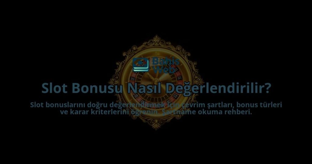 Slot-Bonusu-Nasil-Degerlendirilir-overlay-1788111990.jpg