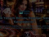 Ilk-Yatirim-Bonusu-Kosullari-Nasil-Karsilastirilir-overlay-1789752365.jpg