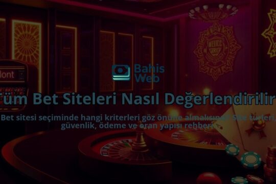 Tum-Bet-Siteleri-Nasil-Degerlendirilir-overlay-1788249040.jpg